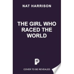 The Girl Who Raced the World: a page-turning retelling of the beloved classic Around the World in Eighty Days
