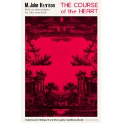 The Course of the Heart: An extraordinary, genre-bending classic
