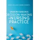 Understanding Decision-Making in Nursing Practice