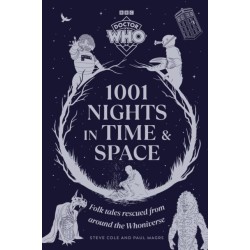 Doctor Who: 1001 Nights in Time and Space: Folk Tales rescued from around the Whoniverse