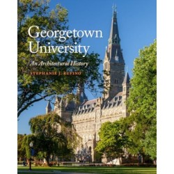 Georgetown University: An Architectural History