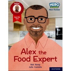 Hero Academy Non-fiction: Oxford Reading Level 12, Book Band Lime+: Alex the Food Expert