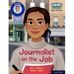 Hero Academy Non-fiction: Oxford Reading Level 11, Book Band Lime: Journalist on the Job