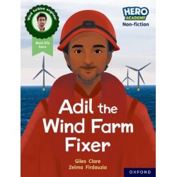 Hero Academy Non-fiction: Oxford Reading Level 7, Book Band Turquoise: Adil the Wind Farm Fixer