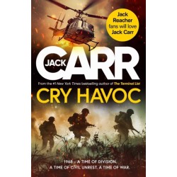 Cry Havoc: The UNMISSABLE new Tom Reece thriller from New York Times bestselling author of The Terminal List