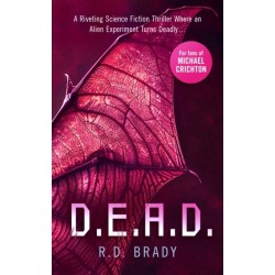 D.E.A.D.: A riveting Science Fiction thriller where an alien experiment turns deadly