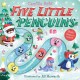 Five Little Penguins: A Festive Nursery Rhyme Counting Book for Toddlers
