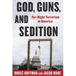 God, Guns, and Sedition: Far-Right Terrorism in America