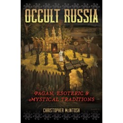 Occult Russia: Pagan, Esoteric, and Mystical Traditions