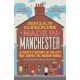 Made in Manchester: A People’s History of the City That Shaped the Modern World