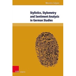 Stylistics, Stylometry and Sentiment Analysis in German Studies: The Operationalization of Literary Values