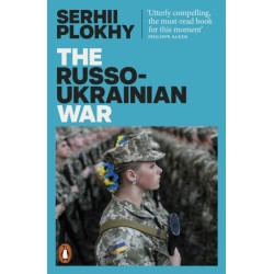 The Russo-Ukrainian War: From the bestselling author of Chernobyl