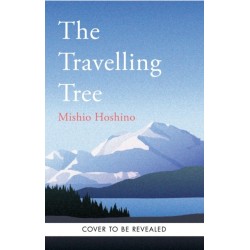 The Traveling Tree: The international bestseller from Japan