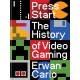Press Start: The Complete History of Video Gaming From Mario to Minecraft