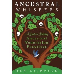 Ancestral Whispers: A Guide to Building Ancestral Veneration Practices