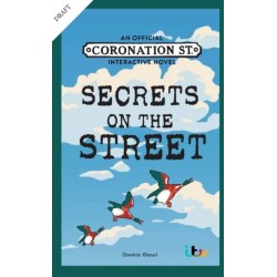Secrets on the Street: An Official Coronation Street Interactive Novel