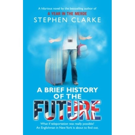 A Brief History of the Future