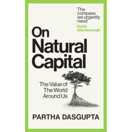 On Natural Capital: The Value of the World Around Us