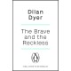 The Brave and The Reckless