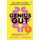 Genius Gut: How to Boost Your Mood and Health from the Inside Out