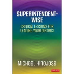 Superintendent-Wise: Critical Lessons for Leading Your District
