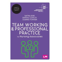 Team Working and Professional Practice for Nursing Associates