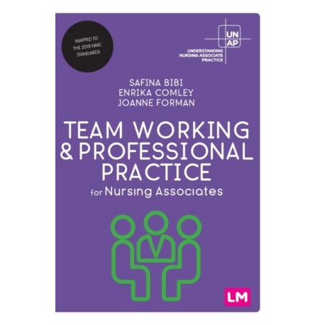 Team Working and Professional Practice for Nursing Associates