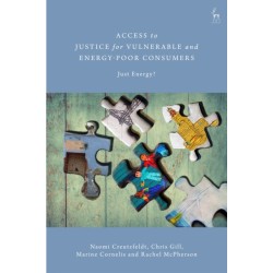 Access to Justice for Vulnerable and Energy-Poor Consumers: Just Energy?