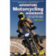 Adventure Motorcycling Handbook: A Route & Planning Guide - Asia, Africa & Latin America