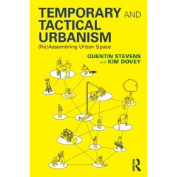 Temporary and Tactical Urbanism: (Re)Assembling Urban Space
