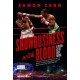 Showbusiness with Blood: A Golden Age of Irish Boxing