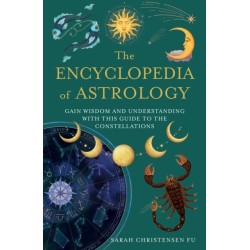The Encyclopedia of Astrology: Gain Wisdom and Understanding with This Guide to the Constellations