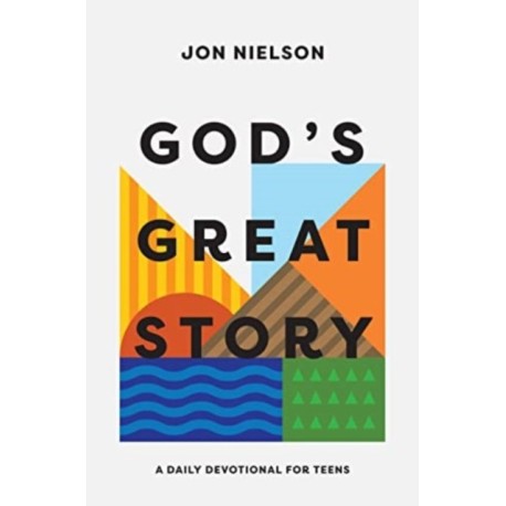 God's Great Story: A Daily Devotional for Teens