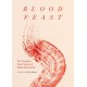 Blood Feast: The Complete Short Stories of Malika Moustadraf