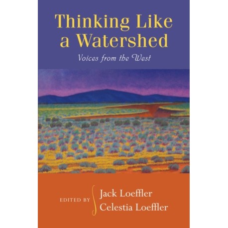 Thinking Like a Watershed: Voices from the West