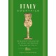 Italy Cocktails: An Elegant Collection of Over 100 Recipes Inspired by Italia