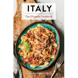 Italy: The Ultimate Cookbook