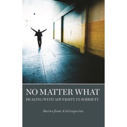 No Matter What: Dealing With Adversity in Sobriety