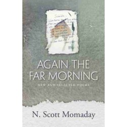 Again the Far Morning: New and Selected Poems