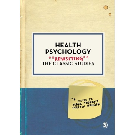 Health Psychology: Revisiting the Classic Studies
