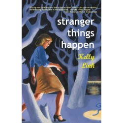 Stranger Things Happen: Stories