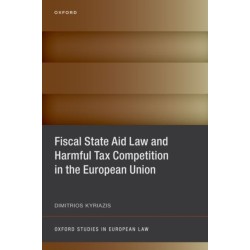 Fiscal State Aid Law and Harmful Tax Competition in the European Union
