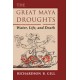 The Great Maya Droughts: Water, Life and Death