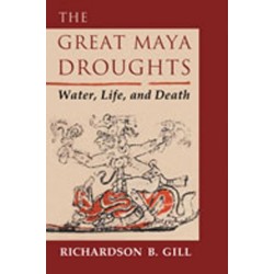 The Great Maya Droughts: Water, Life and Death