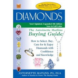 Diamonds (4th Edition): The Antoinette Matlins Buying GuideHow to Select, Buy, Care for & Enjoy Diamonds with Confidence and Knowledge