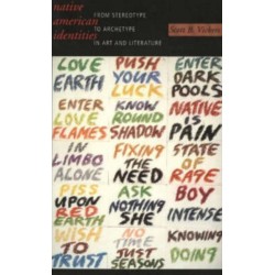 Native American Identities: From Stereotype to Archetype in Art and Literature