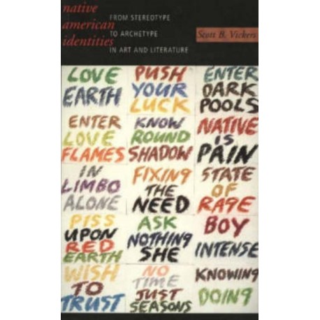 Native American Identities: From Stereotype to Archetype in Art and Literature