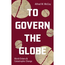 To Govern the Globe: World Orders and Catastrophic Change