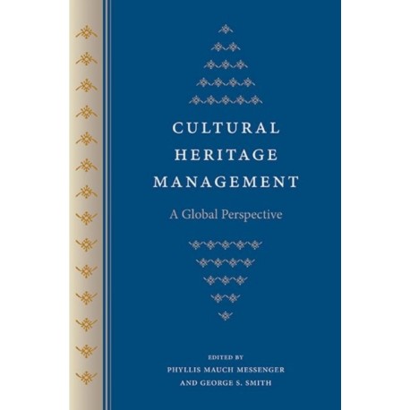 Cultural Heritage Management: A Global Perspective