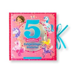 5 minutters Enhjørninge-historier: 6 søde og sjove historier